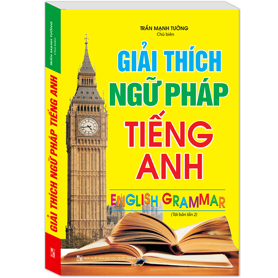 Giải Thích Ngữ Pháp Tiếng Anh (Tái Bản 02)