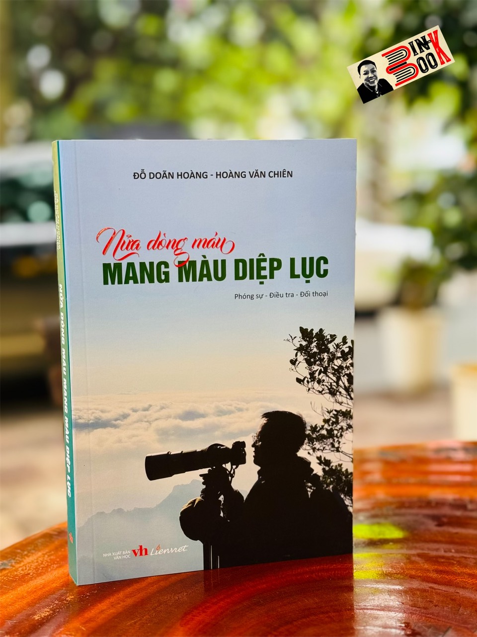 NỬA DÒNG MÁU MANG MÀU DIỆP LỤC  – Đỗ Doãn Hoàng &amp; Hoàng Văn Chiên – Liên Việt – NXB Văn Học