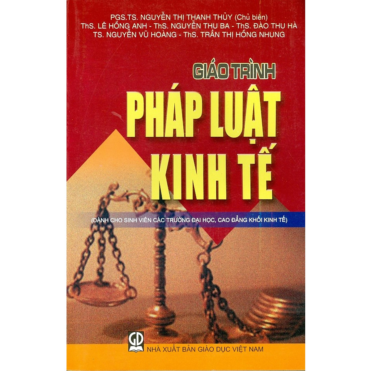 Giáo Trình Pháp Luật Kinh Tế (Dành Cho Sinh Viên Các Trường Đại Học, Cao Đẳng Khối Kinh Tế)