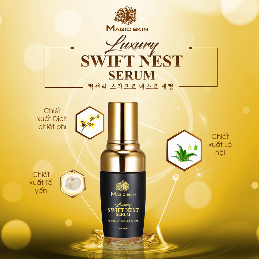 [CHÍNH HÃNG] Luxury Swift Nest Serum Magic Skin - Căng Mịn Mướt Mát, Chẳng Sợ Nếp Nhăn