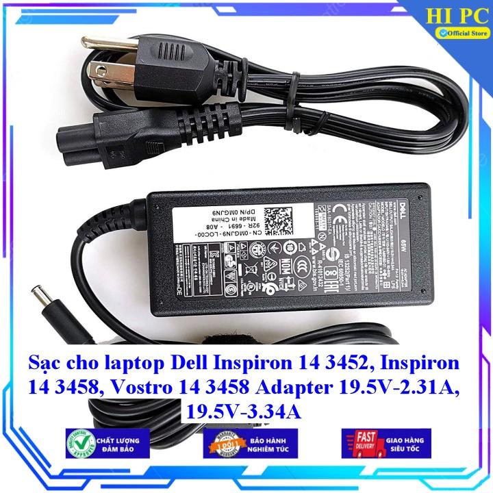 Sạc cho laptop Dell Inspiron 14 3452 Inspiron 14 3458 Vostro 14 3458 Adapter 19.5V-2.31A 19.5V-3.34A - Kèm Dây nguồn - Hàng Nhập Khẩu