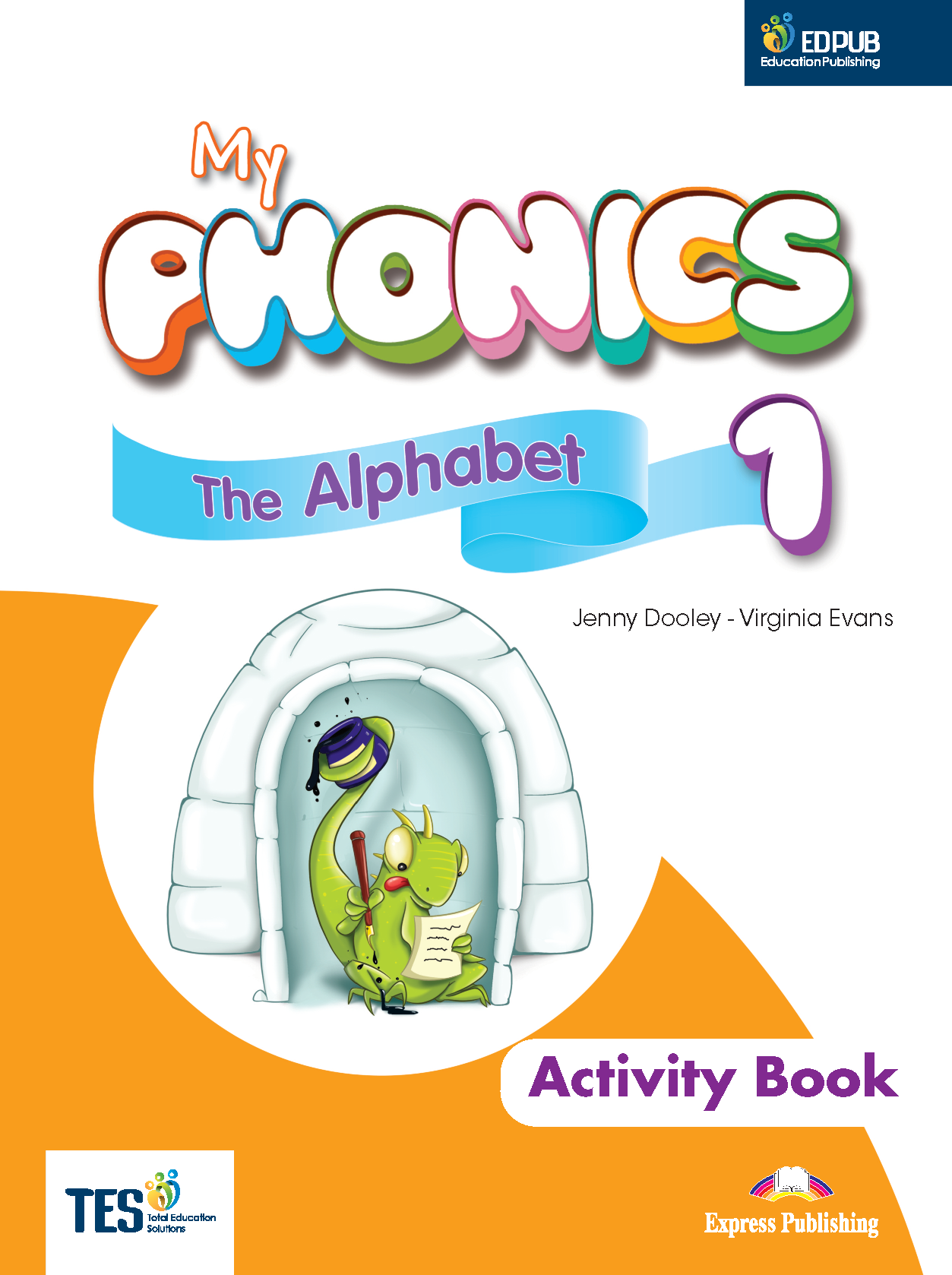 My Phonics 1 The Alphabet Activity Book (Int) With Crossplatform Application