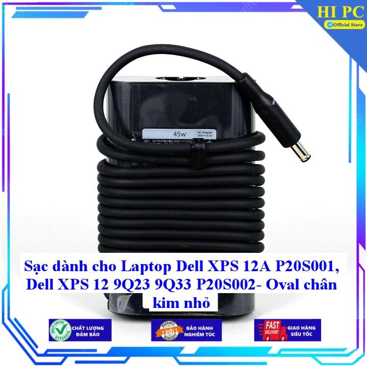 Sạc dành cho Laptop Dell XPS 12A P20S001 Dell XPS 12 9Q23 9Q33 P20S002- Oval chân kim nhỏ - Kèm Dây nguồn - Hàng Nhập Khẩu