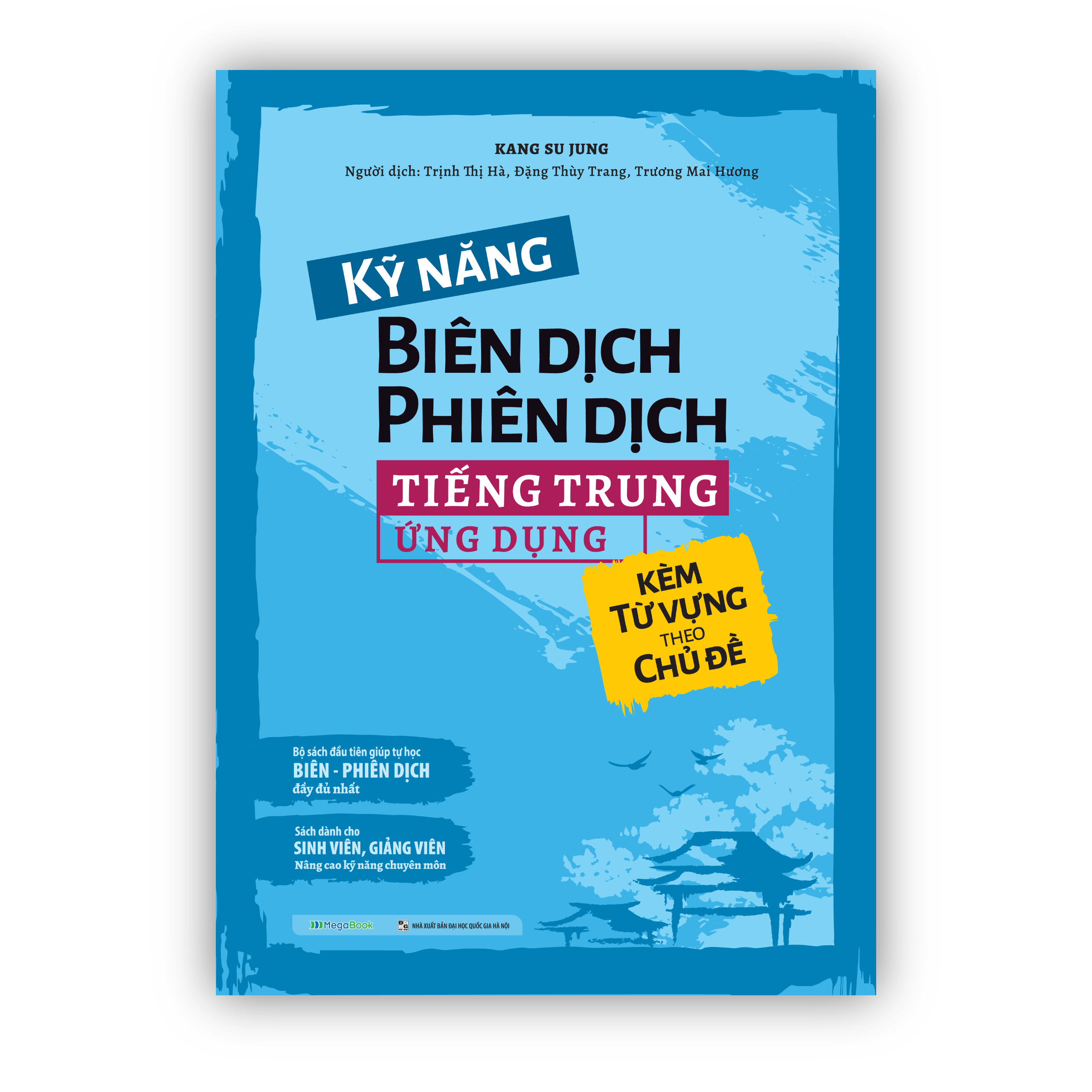 Combo Kỹ năng - Thực hành Biên dịch - Phiên dịch tiếng Trung ứng dụng (kèm từ vựng theo chủ đề)