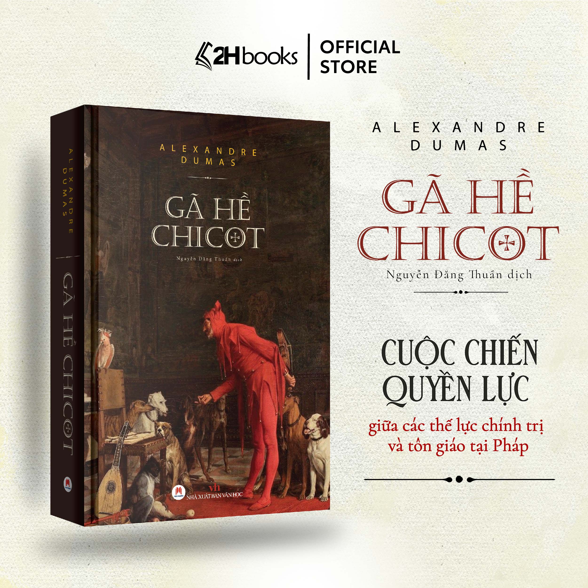 Sách Gã Hề Chicot bìa cứng (BC), tiểu thuyết hiệp sỹ, văn học kinh điển của Alexandre Dumas