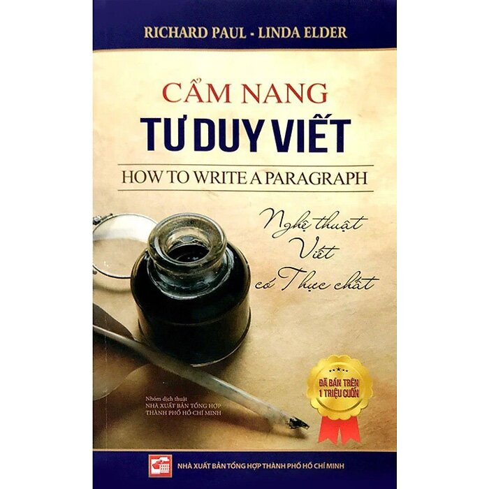 CẨM NANG TƯ DUY VIẾT - Nghệ Thuật Viết Có Thực Chất - Richard Paul - Linda Elder - Tái bản - (bìa mềm)