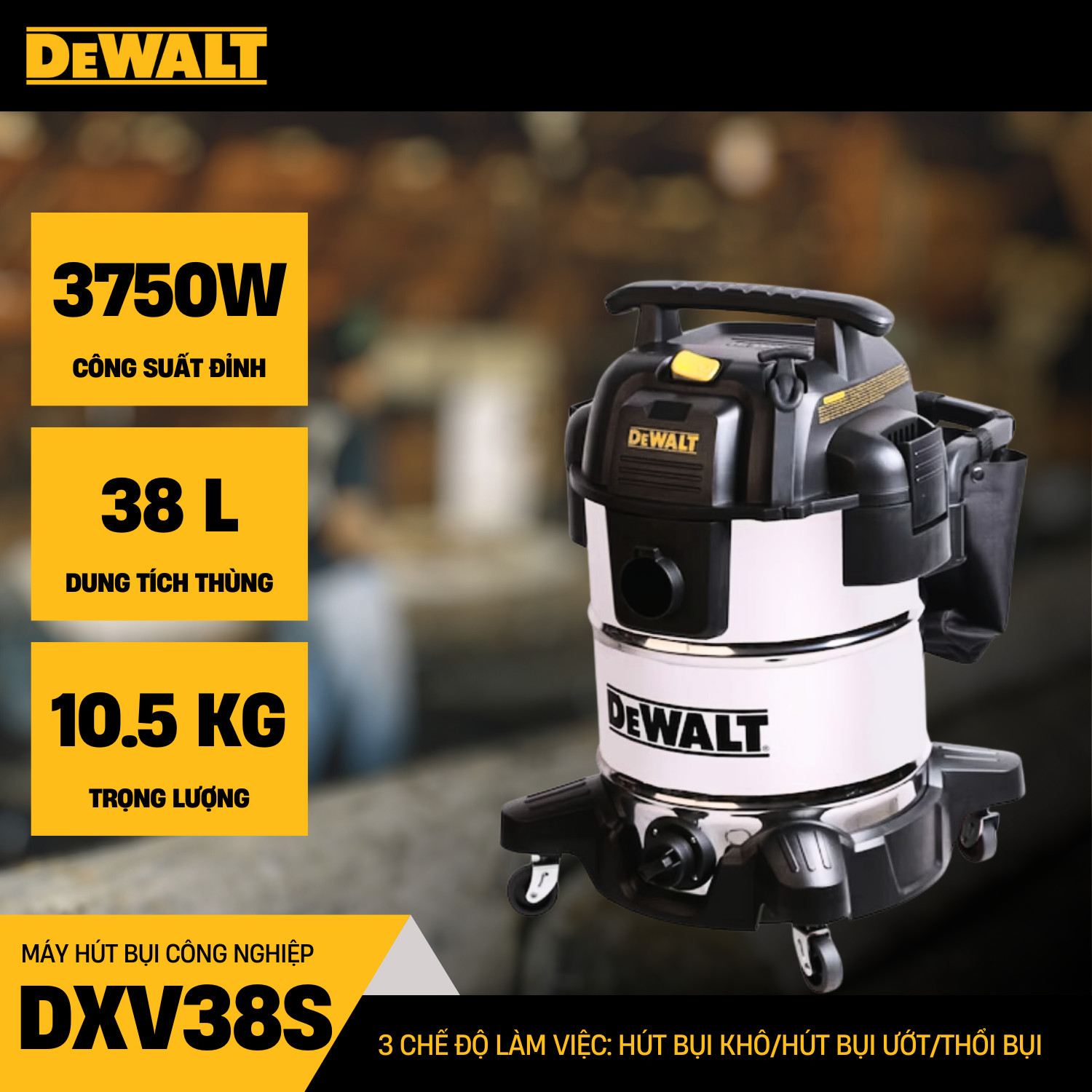 Máy hút bụi công nghiệp khô và ướt DeWALT DXV38S -5HP- dung tích 38L - Hàng chính hãng