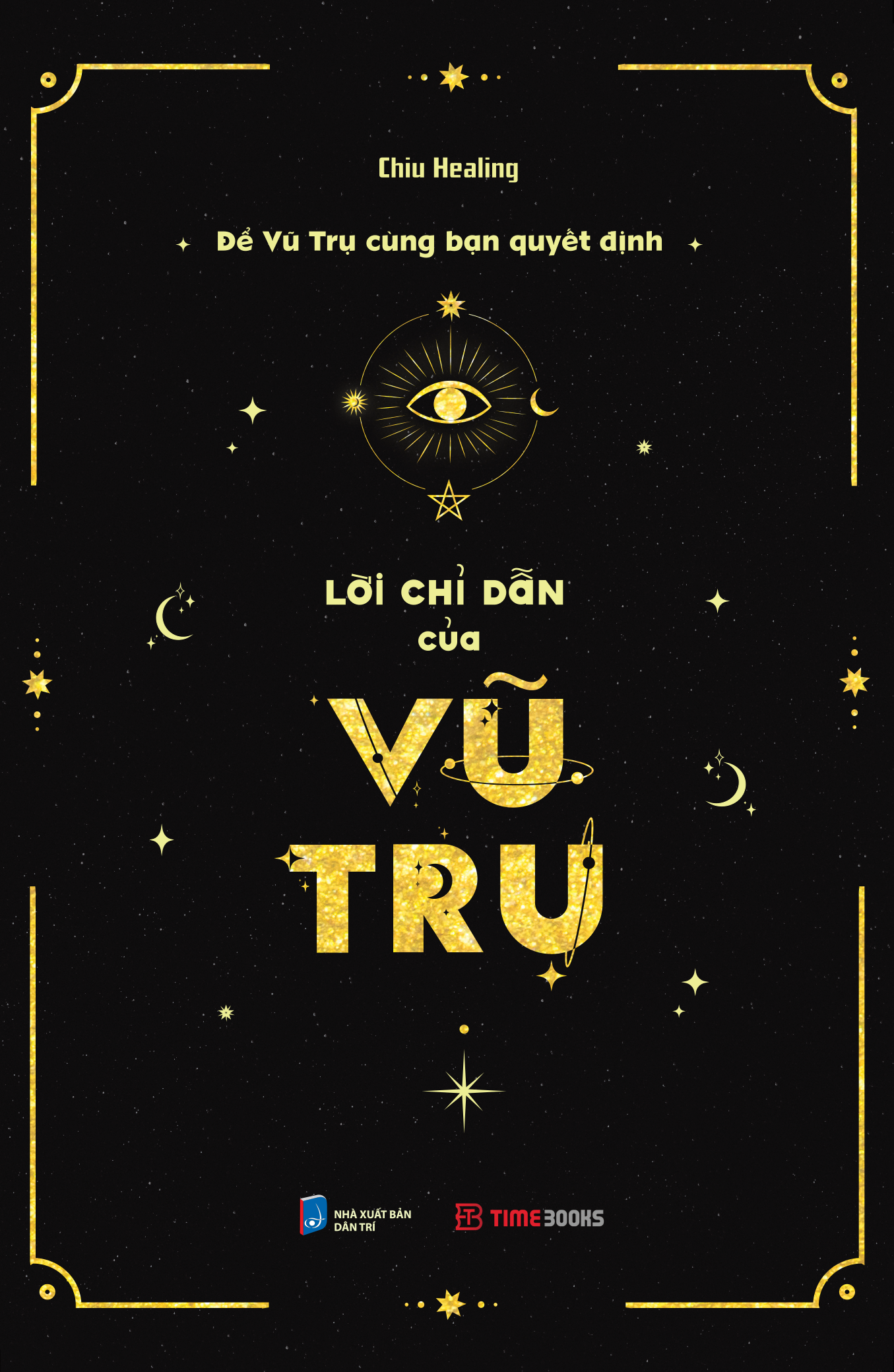 Sách Lời Chỉ Dẫn Của Vũ Trụ - Để Vũ Trụ Cùng Bạn Quyết Định - Chiu Healing