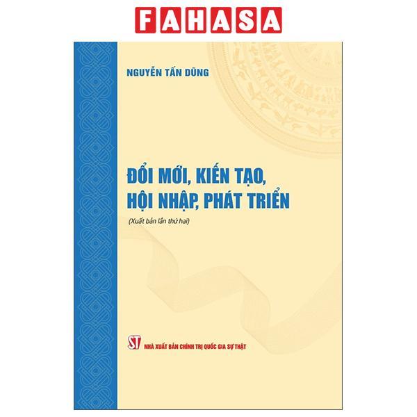 Sách - Đổi Mới, Kiến Tạo, Hội Nhập, Phát Triển