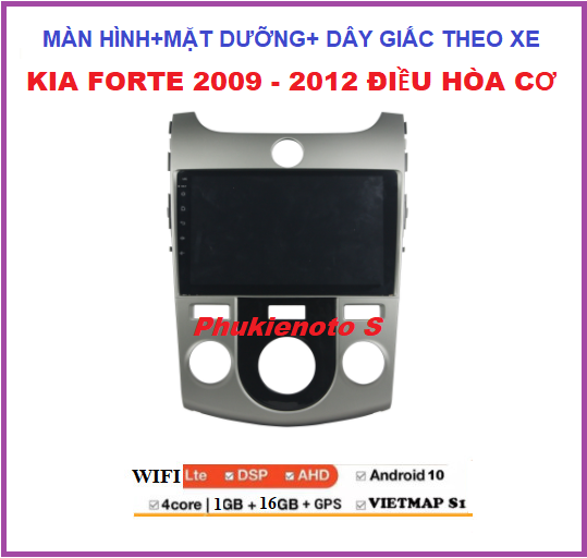 Combo Màn Hình DVD Android và mặt dưỡng Theo Xe KIA FORTE đời 2009-2012 ĐIỀU HÒA CƠ, màn dùng sim 4G hoặc kết nối WIFI