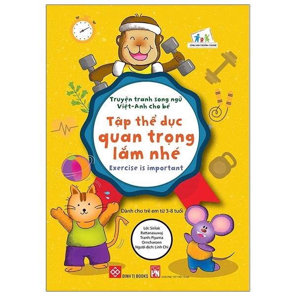 Truyện Tranh Song Ngữ Việt - Anh Cho Bé - Exercise Is Important - Tập Thể Dục Quan Trọng Lắm Nhé