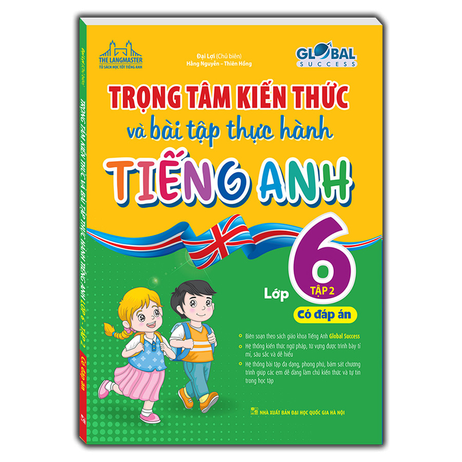 GLOBAL SUCCESS - Trọng tâm kiến thức và bài tập thực hành tiếng anh lớp 6 tập 2