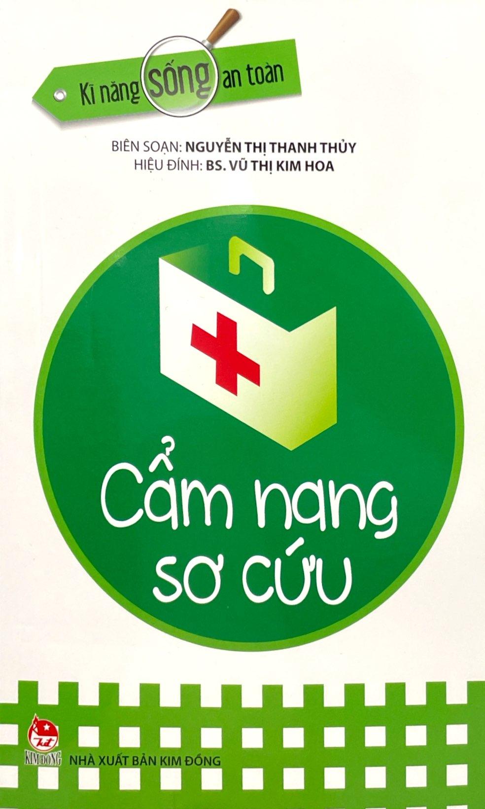 Sách Kĩ Năng Sống An Toàn - Cẩm Nang Sơ Cứu (Tái Bản 2019)