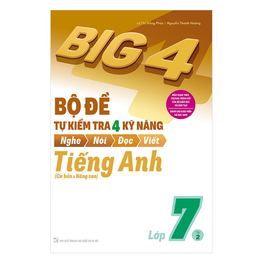 Combo Big 4 Bộ Đề Tự Kiểm Tra 4 Kỹ Năng Nghe - Nói - Đọc - Viết (Cơ Bản Và Nâng Cao) Tiếng Anh Lớp 7 (2 Tập)