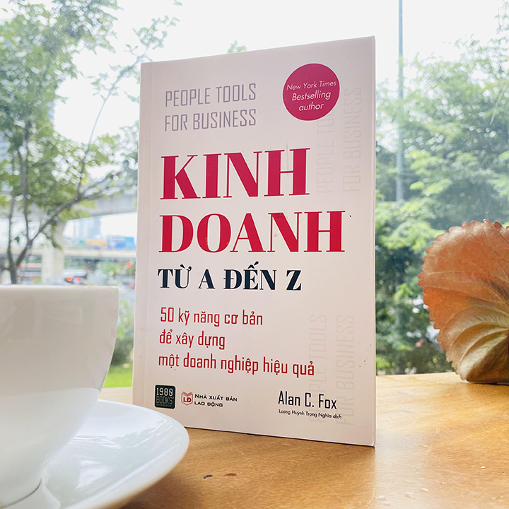 Kinh Doanh Từ A Đến Z - Tất tần tật Kỹ Năng Kinh Doanh Thành Đạt