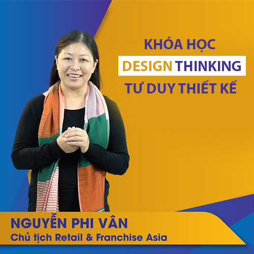 VietGrow Edu - Khóa Học Trực Tuyến Tư Duy Thiết Kế - Giảng Viên Nguyễn Phi Vân