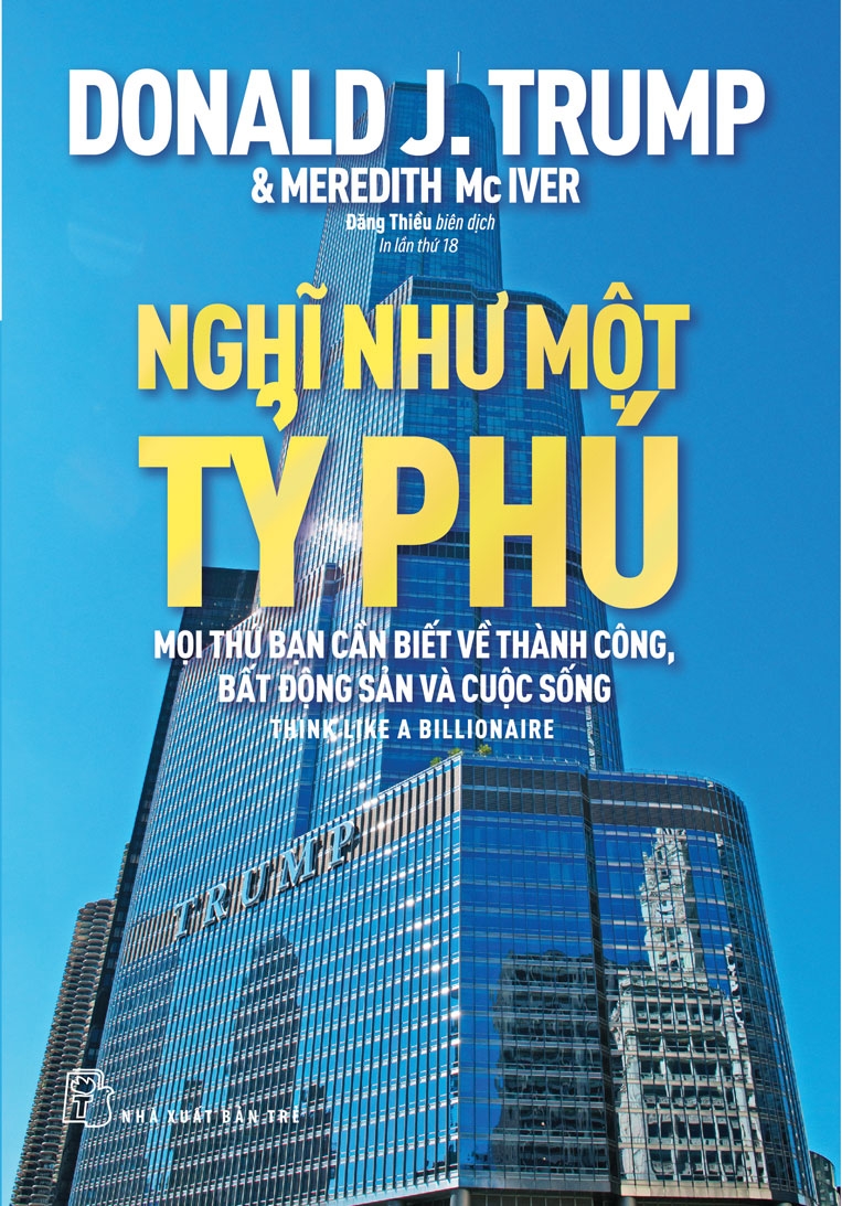 D.Trump. Nghĩ như một tỷ phú