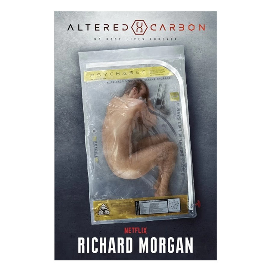 Altered Carbon: No Body Lives Forever (Book 1 of 3 in the Takeshi Kovacs Novels Series) (Major New Netflix Series)