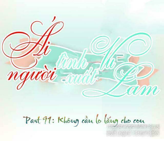 ái người tình xuất vu lam chapter 91 1
