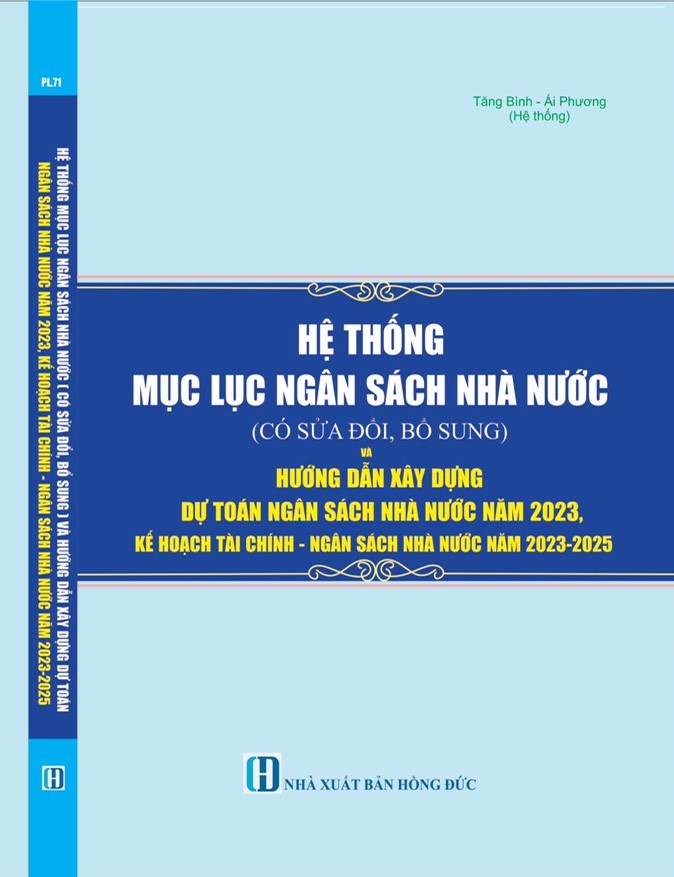 HỆ THỐNG MỤC LỤC NGÂN SÁCH NHÀ NƯỚC (có sửa đổi, bổ sung) VÀ HƯỚNG DẪN XÂY DỰNG DỰ TOÁN NGÂN SÁCH NHÀ NƯỚC NĂM 2023, KẾ HOẠCH TÀI CHÍNH - NGÂN SÁCH NHÀ NƯỚC 03 NĂM 2023-2025