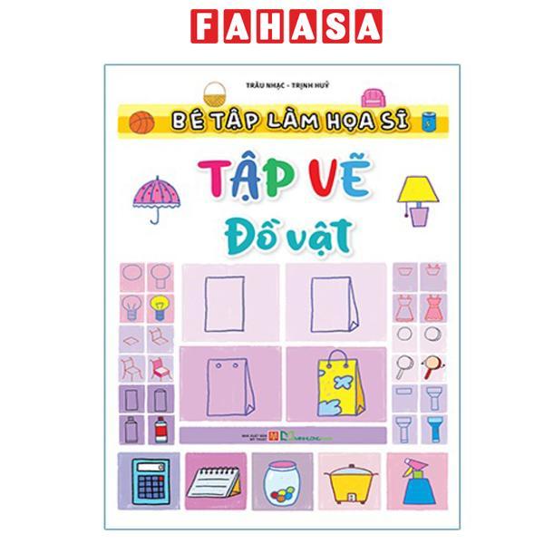 Sách - Bé Tập Làm Họa Sĩ - Tập Vẽ Đồ Vật