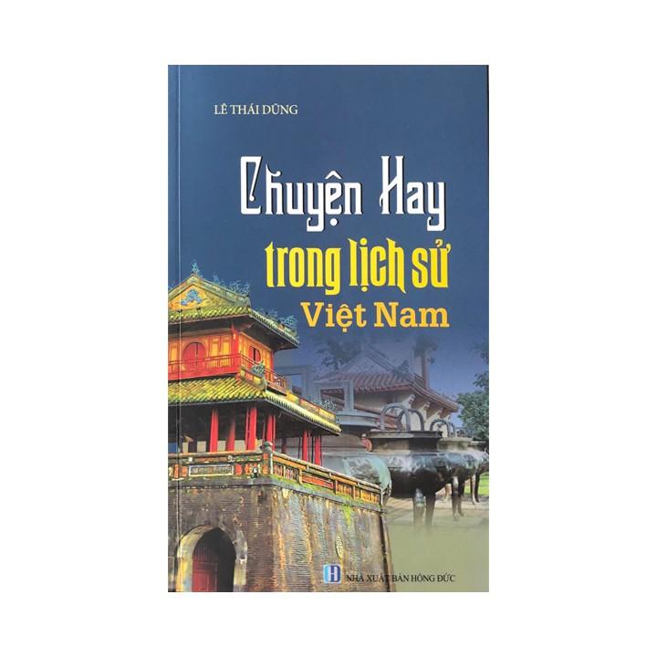 Sách lịch sử - Chuyện hay trong Lịch Sử Việt Nam (Tái bản 2021)