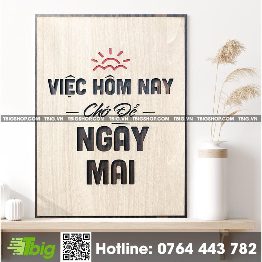 Tranh tạo động lực TBIG007 - Việc hôm nay chớ để ngày mai️️