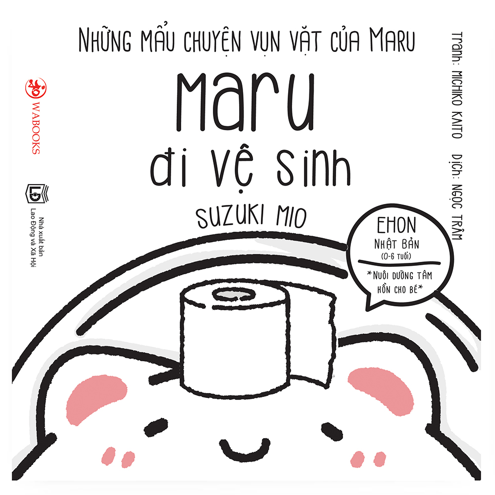 Combo 6 cuốn truyện tranh Ehon Nhật Bản - Những Mẩu Chuyện Vụn Vặt Của Maru (Maru và hạt dưa; Maru một ngày xui xẻo, Maru quét nhà, Maru tập rửa bát, Maru rụng răng, Maru đi vệ sinh) - Dành cho trẻ từ 2 - 8 tuổi