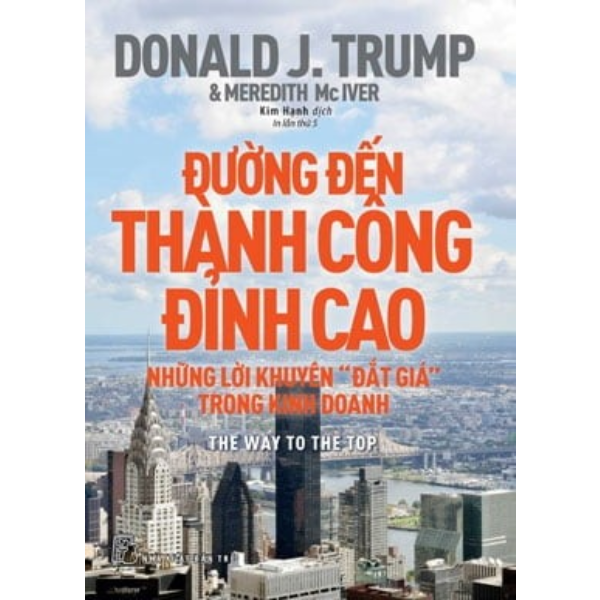 Đường Đến Thành Công Đỉnh Cao - Những Lời Khuyên &quot;Đắt Giá&quot; Trong Kinh Doanh