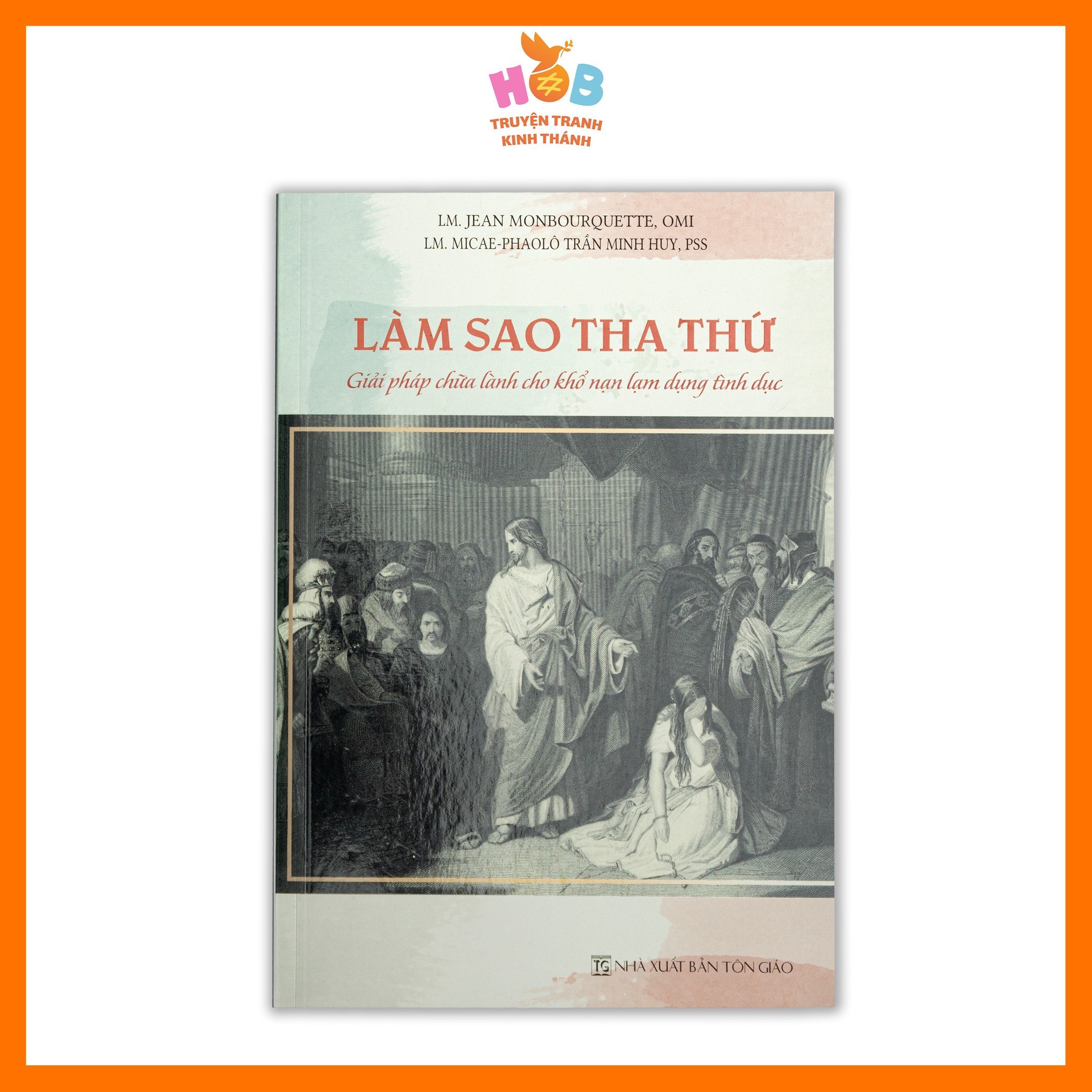 Làm Sao Tha Thứ
