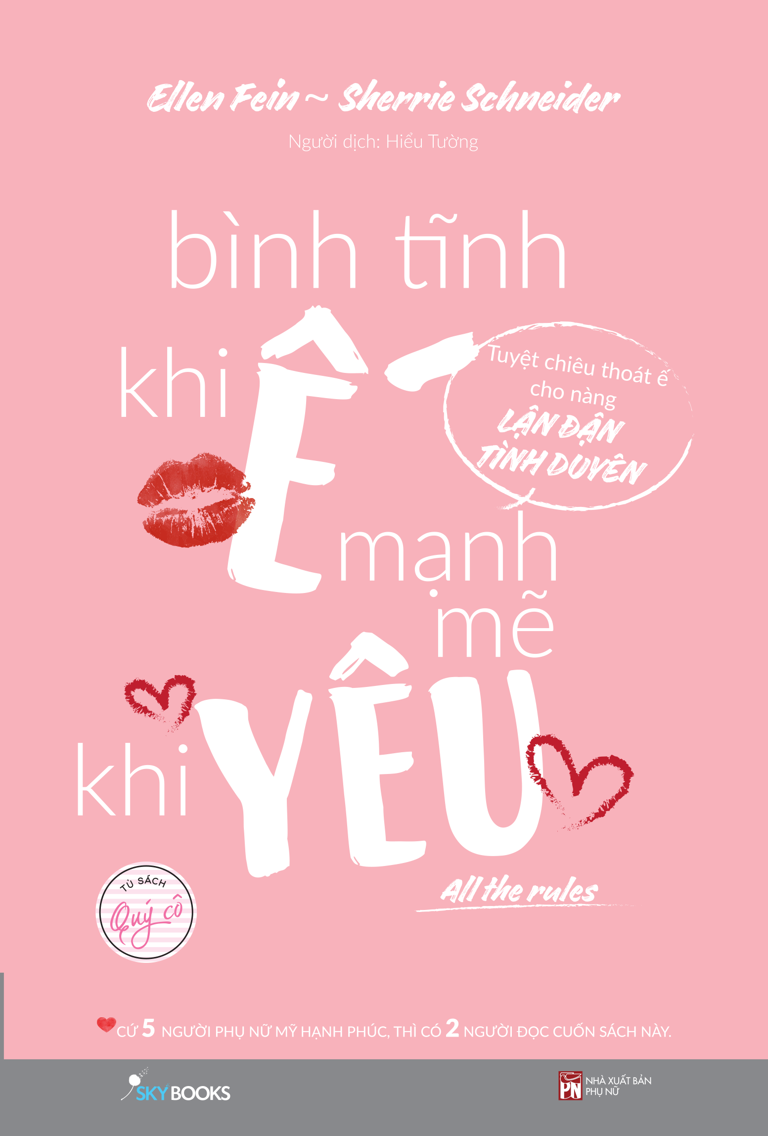 Bình Tĩnh Khi Ế, Mạnh Mẽ Khi Yêu - All The Rules - Tái Bản