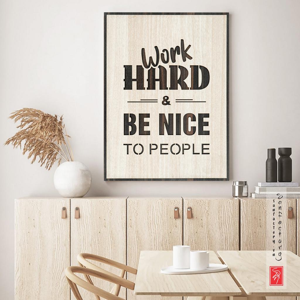 Tranh slogan nội dung tiếng anh SAN-TR20 “Work hard and be kind to people