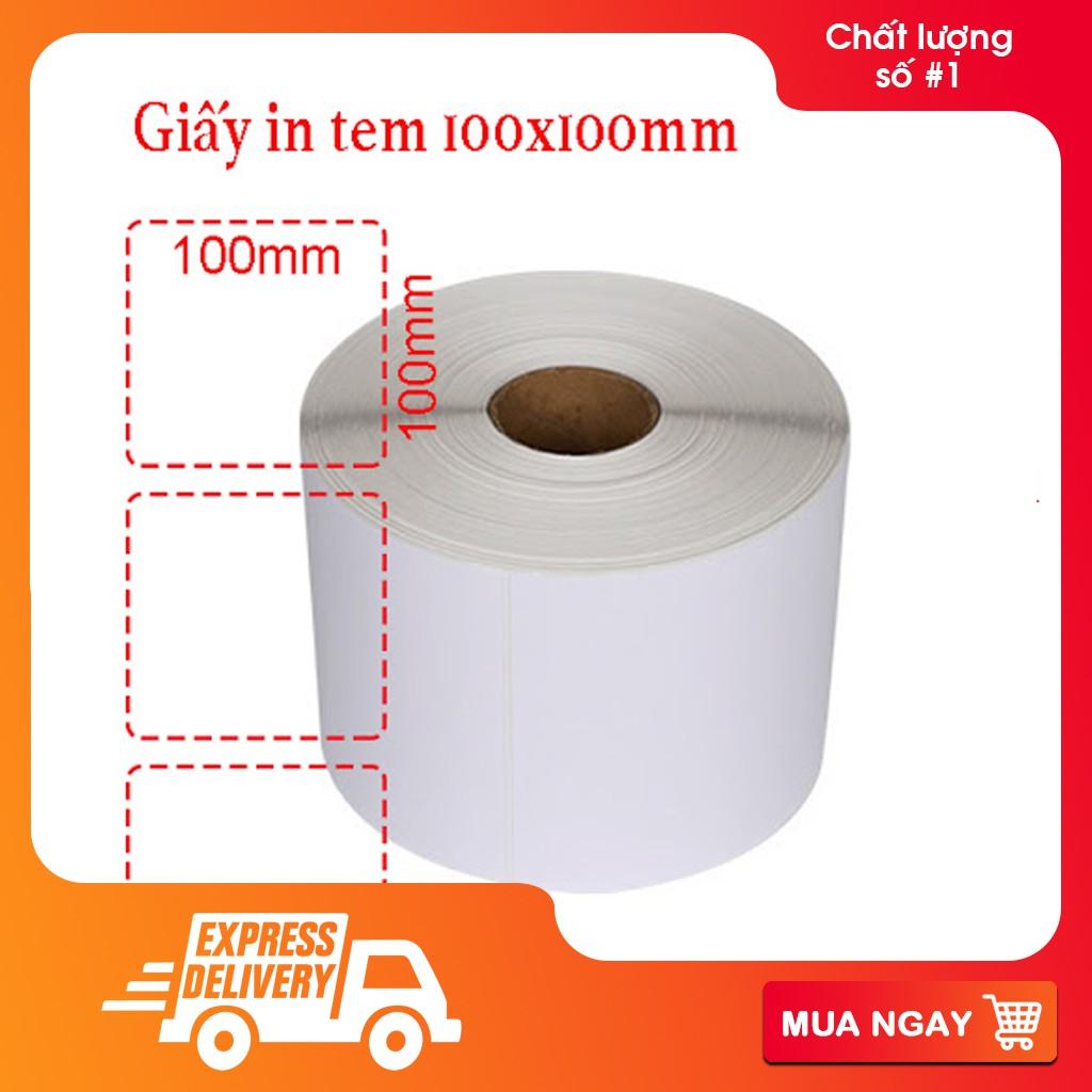 Giấy In Tem 100x100 mm Cuộn 500 Tem Decal Nhiệt Giấy In Mã Vạch 10x10 Giao Hàng Nhanh GHN