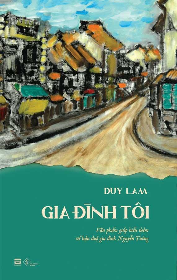 Gia Đình Tôi - Văn Phẩm Giúp Hiểu Thêm Về Hậu Duệ Gia Đình Nguyễn Tường