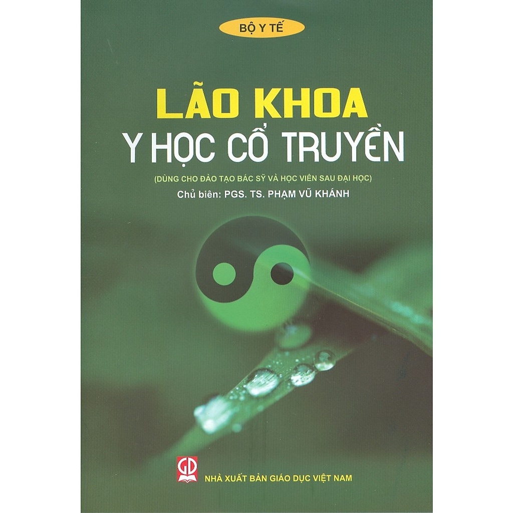 Lão Khoa Y Học Cổ Truyền (Dùng Cho Đào Tạo Bác Sỹ Và Học Viên Sau Đại Học)