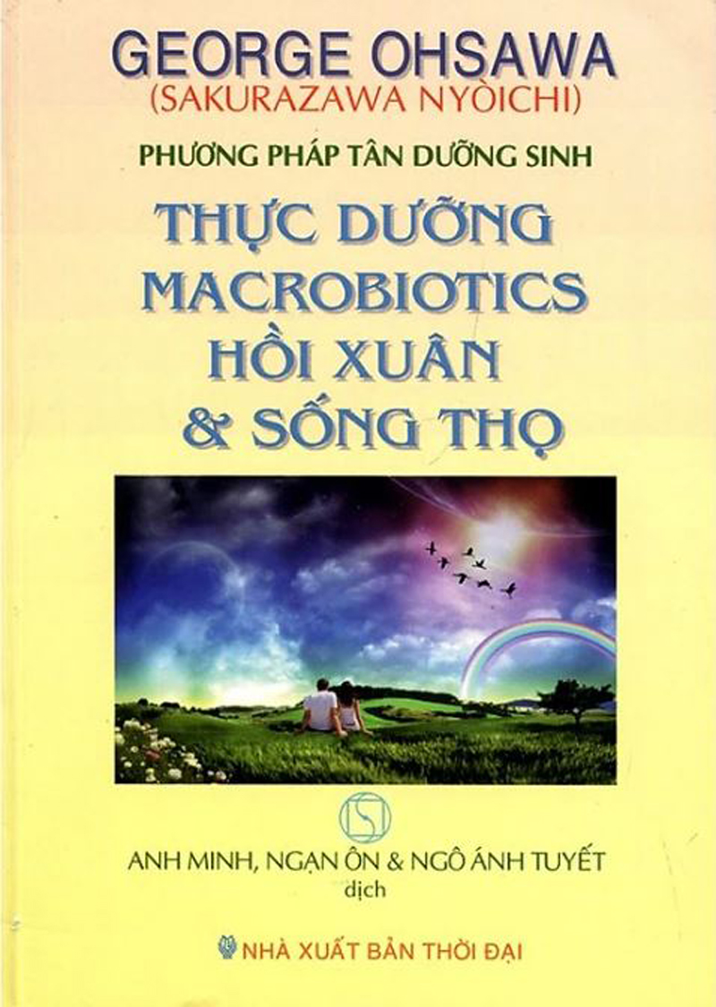 Thực Dưỡng Macrobiotics Hồi Xuân Và Sống Thọ