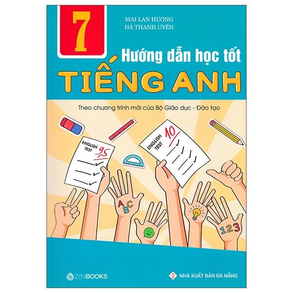 Hướng Dẫn Học Tốt Tiếng Anh Lớp 7 - Dùng Kèm Sgk Tiếng Anh 7 - Global Success