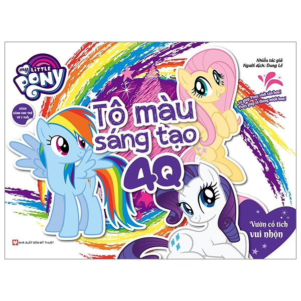 My Little Pony - Tập Tô Màu Sáng Tạo 4Q - Vườn Cổ Tích Vui Nhộn