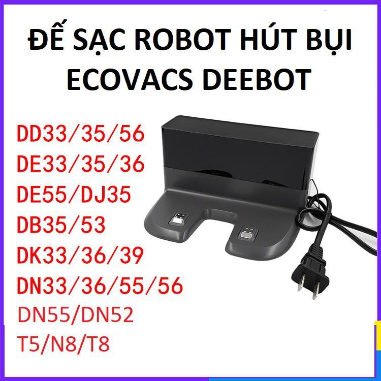 Đế sạc robot hút bụi Ecovacs Deebot De53/De55/DD35/DJ35/DN33/DN320/DN36/DN39/DN55/DN520,T5,T8