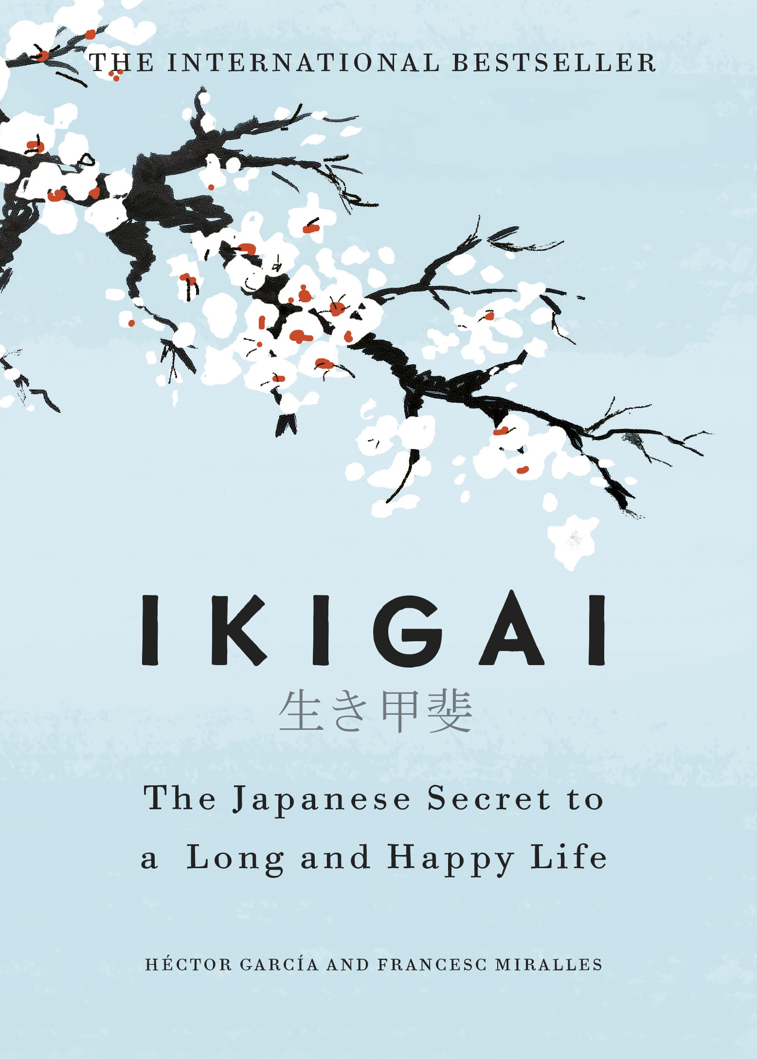 Sách phát triển bản thân tiếng Anh: Ikigai : The Japanese Secret To A Long And Happy Life