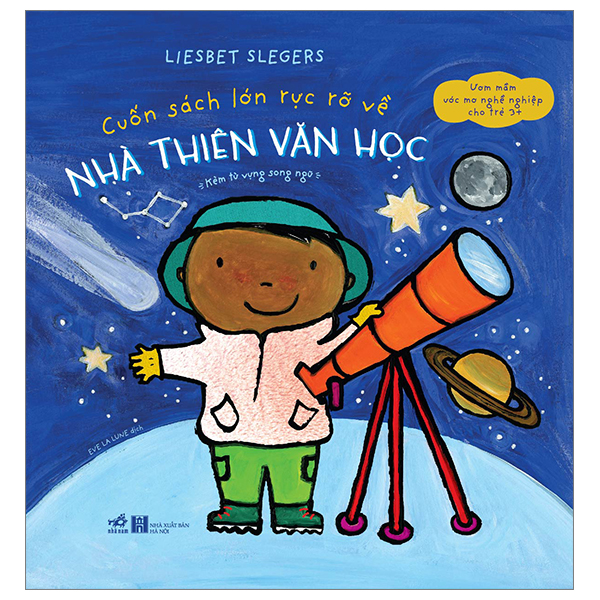Sách Song Ngữ Cho Trẻ-Cuốn Sách Lớn Rực Rỡ Về - Nhà Thiên Văn Học