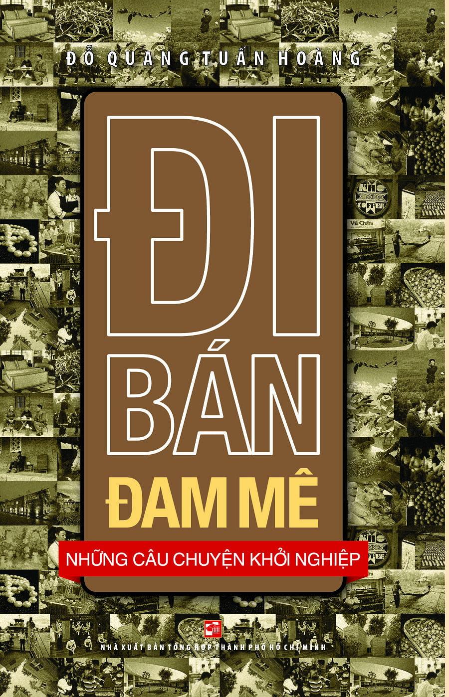 Sách Đi Bán Đam Mê – Những Câu Chuyện Khởi Nghiệp