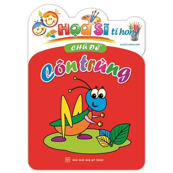 Họa Sĩ Tí Hon - Côn Trùng (Tái Bản)