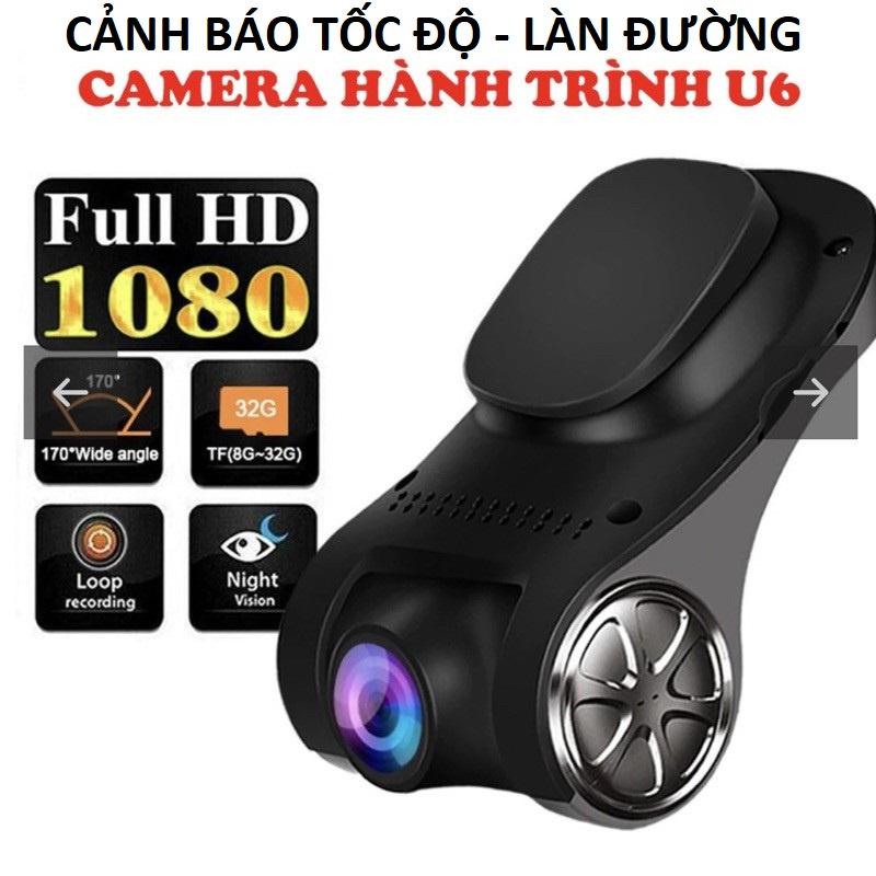 Camera hành trình ô tô U6F siêu nét kết nối màn hình android cảnh báo tốc độ, lệch làn đường và nhiều chế độ