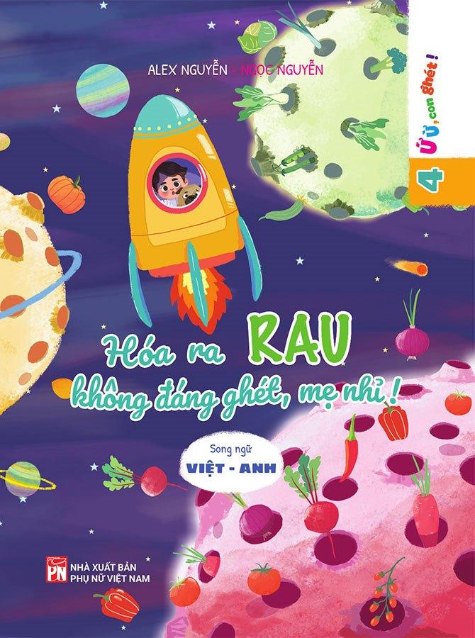 Ứ Ừ, Con Ghét! - Tập 4: Hóa Ra Rau Không Đáng Ghét, Mẹ Nhỉ!