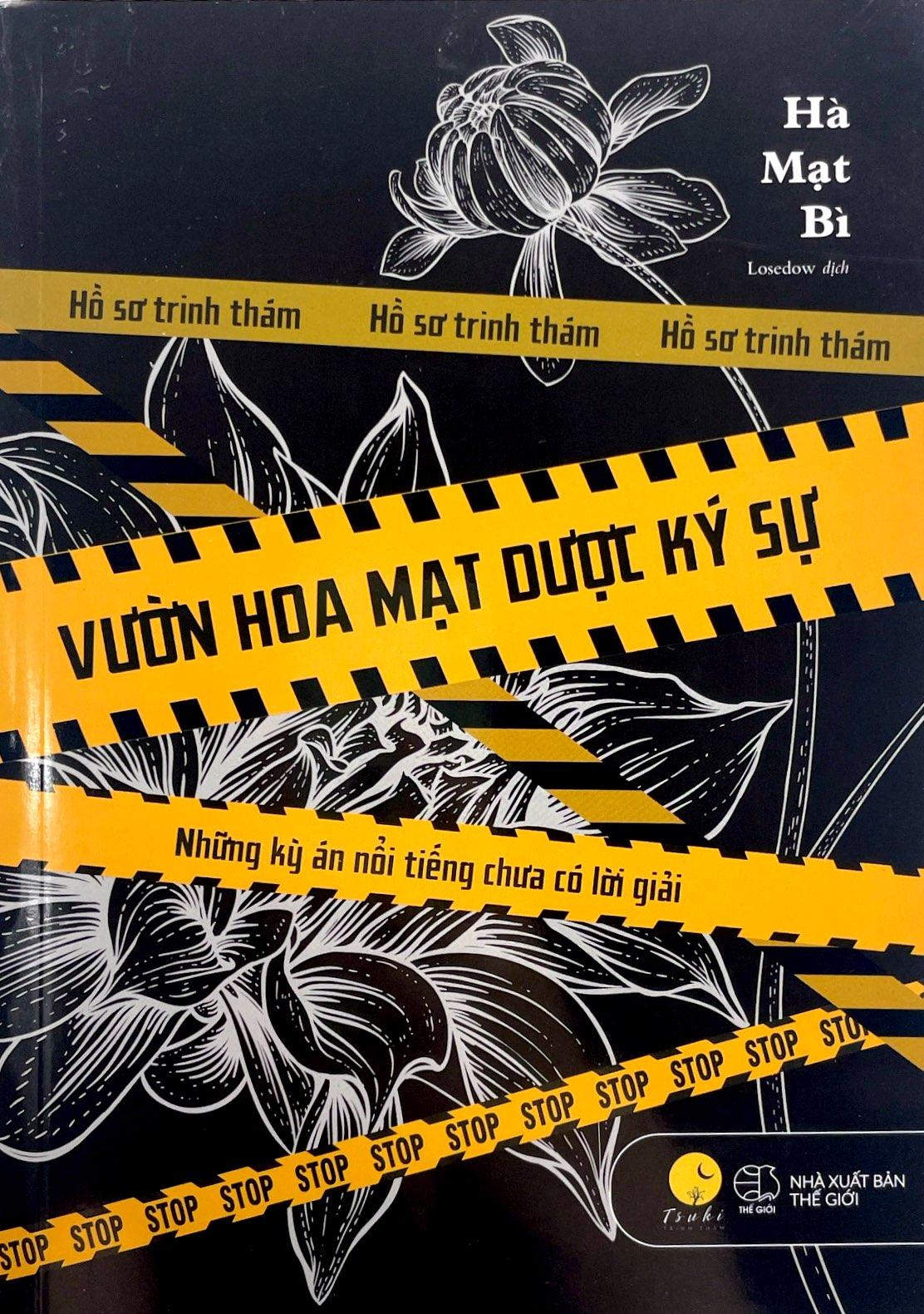 Vườn Hoa Mạt Dược Ký Sự - Những Kỳ Án Nổi Tiếng Chưa Có Lời Giải (Tái Bản 2023)