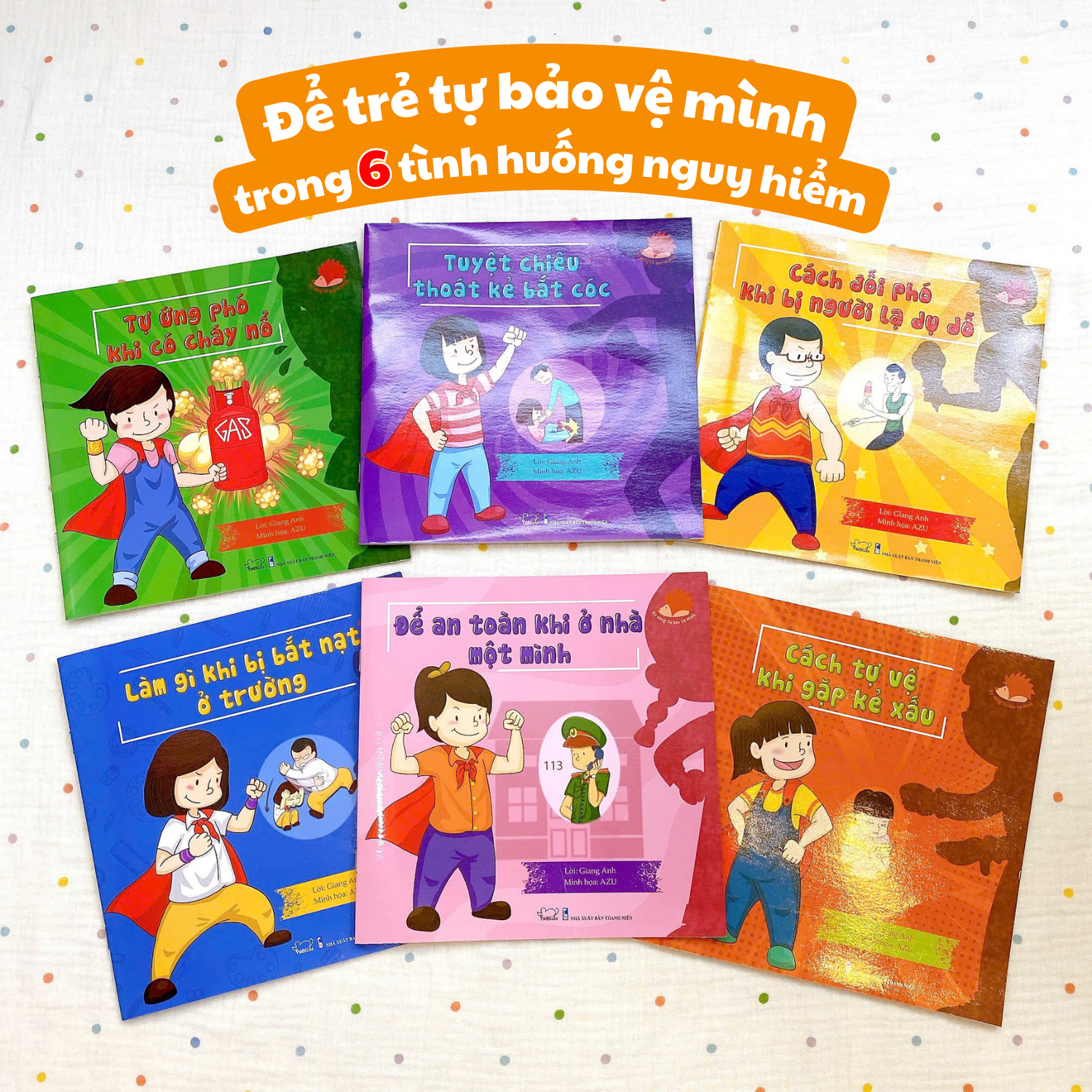 Sách Cho Bé - Bộ 6 Cuốn Kĩ Năng Tự Bảo Vệ Mình Khỏi Nguy Hiểm - Cho Bé 2-12 Tuổi
