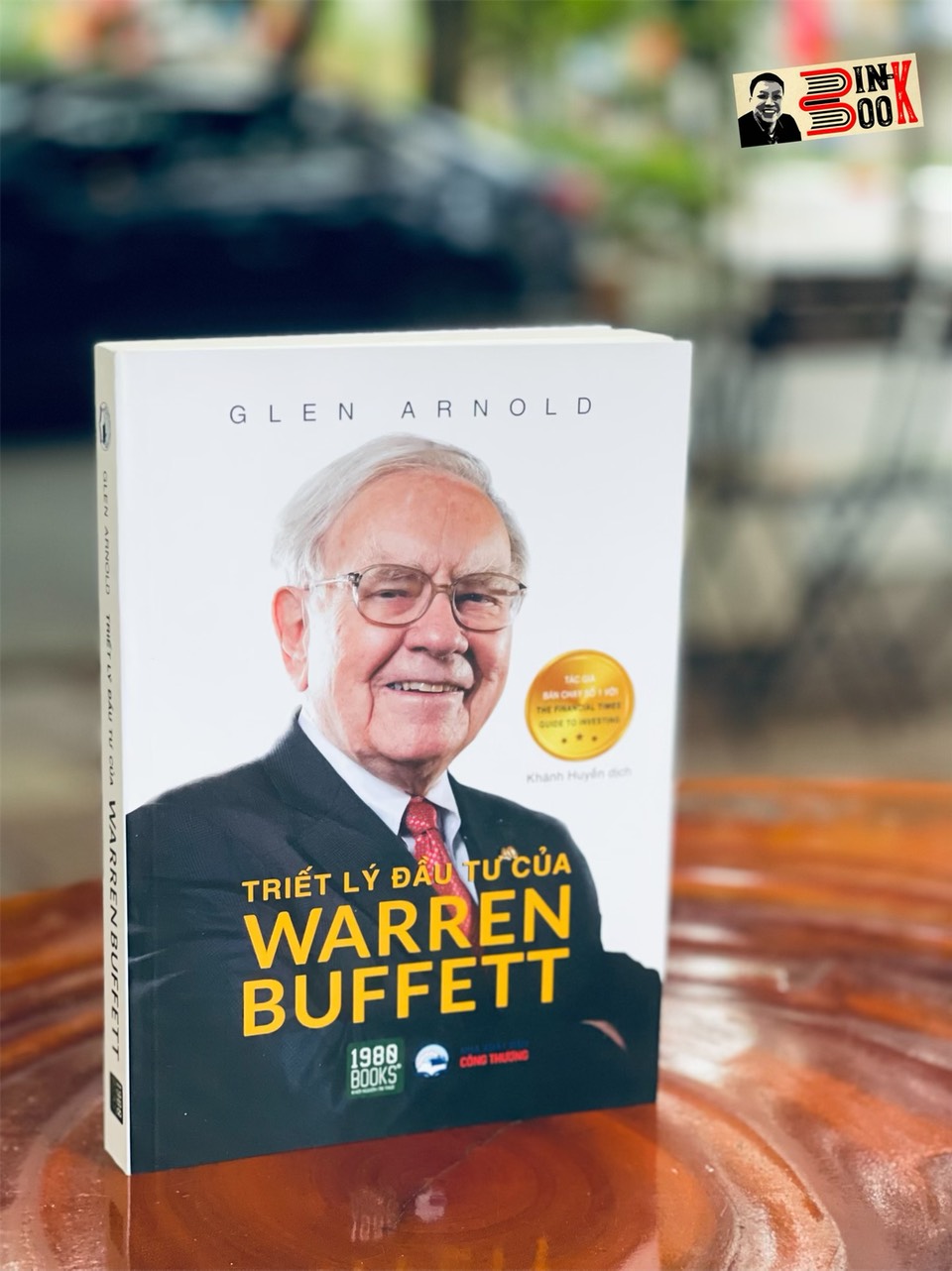 TRIẾT LÝ ĐẦU TƯ CỦA WARREN BUFFETT - Glen Arnold  – 1980books – bìa mềm