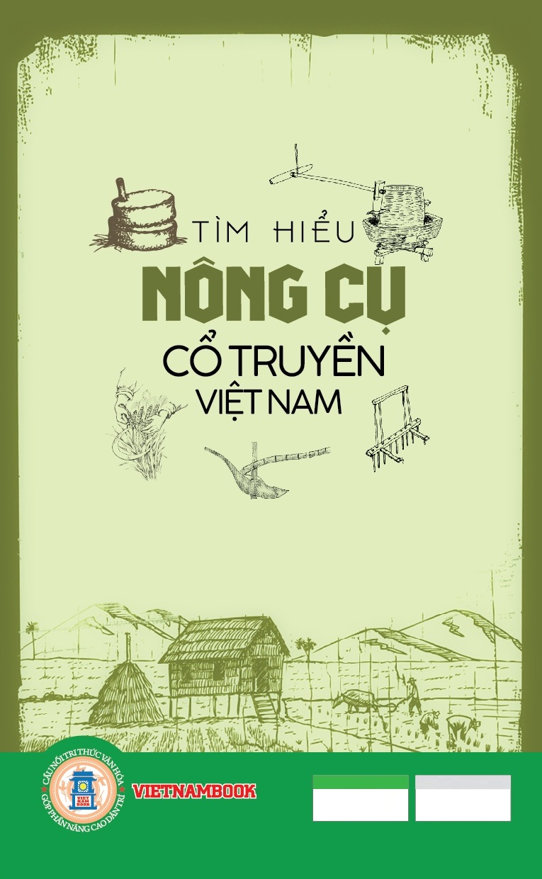 Tìm Hiểu Nông Cụ Cổ Truyền Việt Nam (Bản in 2025)