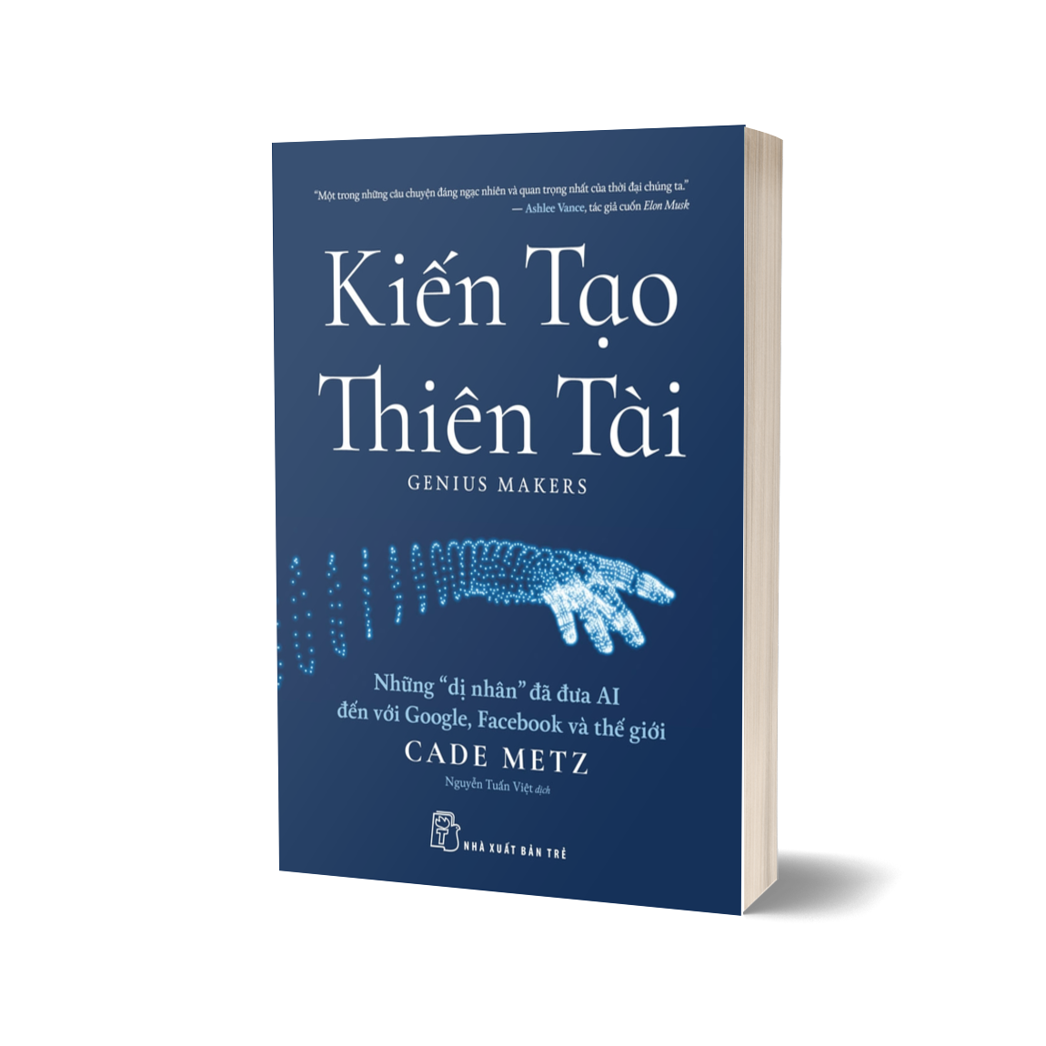 Kiến tạo thiên tài: Những &quot;dị nhân&quot; đã đưa AI đến với Google, Facebook và thế giới